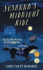 Susanna's Midnight Ride: The Girl Who Won the Revolutionary War Subscription