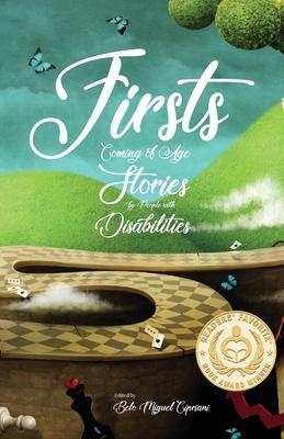 Firsts: Coming of Age Stories by People with Disabilities