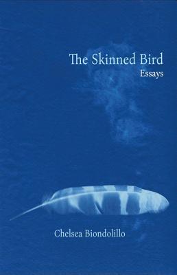 The Skinned Bird: Essays