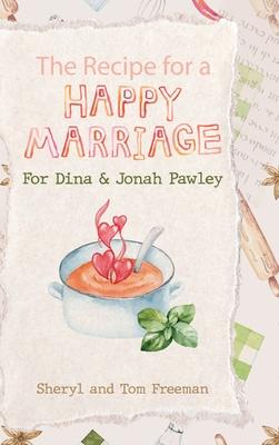 The Recipe for a Happy Marriage