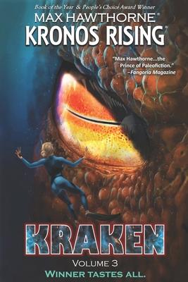 Kronos Rising: KRAKEN (volume 3): Winner tastes all.