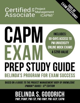 CAPM Exam Prep Study Guide: Belinda's All-in-One Program for Exam Success