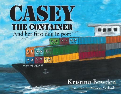 Casey the Container: And her first day in port