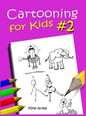 Cartooning for Kids Book #2