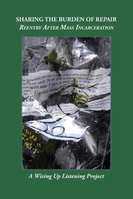 Sharing the Burden of Repair: Reentry After Mass Incarceration Subscription