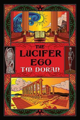 The Lucifer Ego: The Sequel to Toward the Gleam