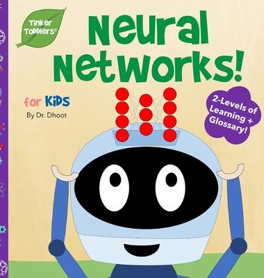 Neural Networks for Kids (Tinker Toddlers): Kick-Start Your Future Genius