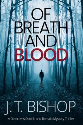 Of Breath and Blood: A Novel of Suspense (Detectives Daniels and Remalla)