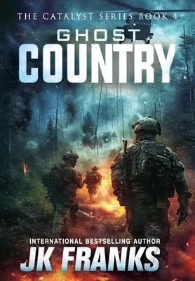 Ghost Country: Catalyst Book 4