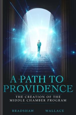 A Path to Providence: The Creation of the Middle Chamber Program