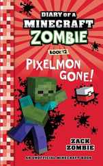 Diary of a Minecraft Zombie Book 12: Pixelmon Gone! Subscription