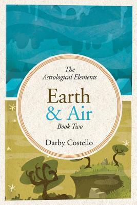 Earth and Air: The Astrological Elements Book 2