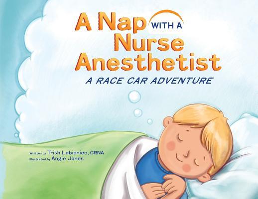 A Nap with a Nurse Anesthetist: A Race Car Adventure