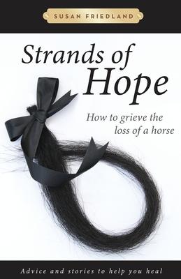 Strands of Hope: How to Grieve the Loss of a Horse