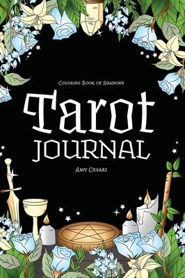 Coloring Book of Shadows: Tarot Journal