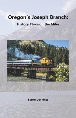 Oregon's Joseph Branch: History Through the Miles