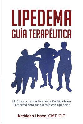 Lipedema Gua Teraputica: El Consejo de Una Terapeuta Certificada En Linfedema Para Sus Clientes Con Lipedema