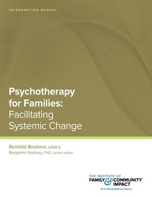 Psychotherapy for Families: Intervention Manual: Facilitating Systemic Change Subscription