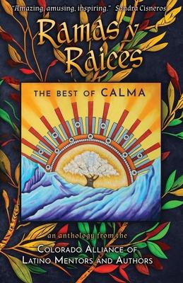 Ramas y Raices: The Best of CALMA