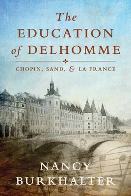 The Education of Delhomme: Chopin, Sand, and La France