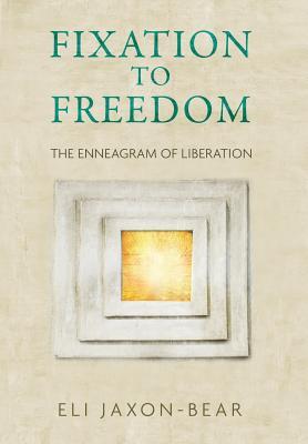 Fixation to Freedom: The Enneagram of Liberation