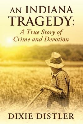 An Indiana Tragedy: A True Story of Crime and Devotion Subscription