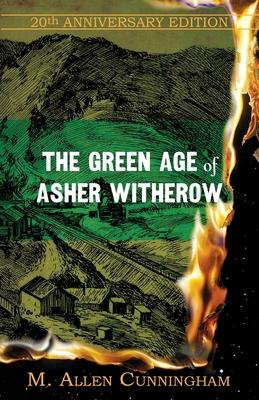 The Green Age of Asher Witherow