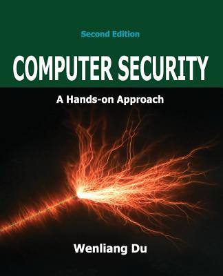 Computer Security: A Hands-on Approach