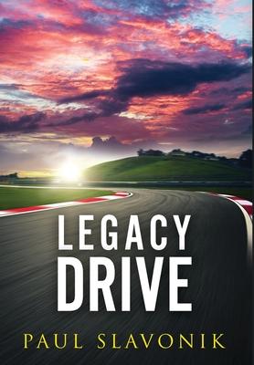 Legacy Drive: A Motorsport Story