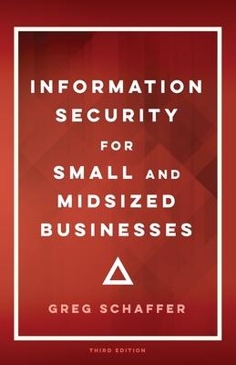 Information Security for Small and Midsized Businesses