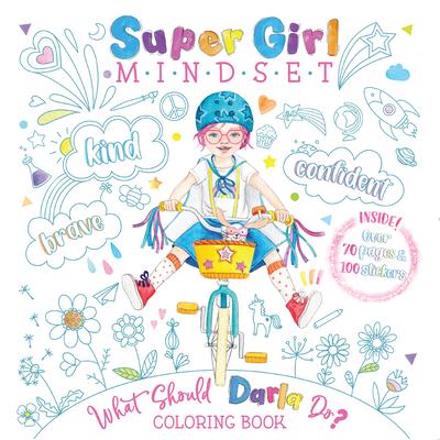 Super Girl Mindset Coloring Book: What Should Darla Do?