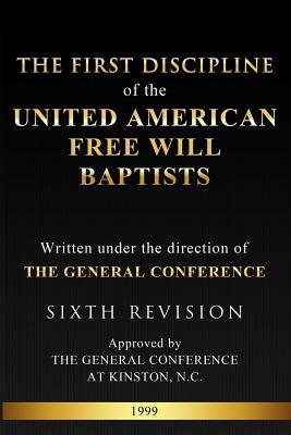 The First Discipline of the United American Free Will Baptists