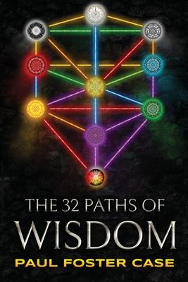 Thirty-two Paths of Wisdom: Qabalah and the Tree of Life