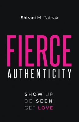 Fierce Authenticity: Show Up. Be Seen. Get Love. Subscription