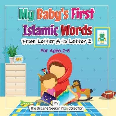 My Baby's First Islamic Words: From Letter A to Letter Z