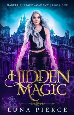 Hidden Magic: Harper Shadow Academy (Book One)