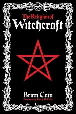 The Religion of Witchcraft