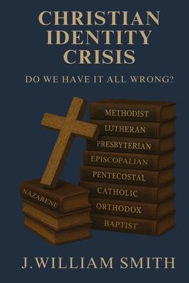 Christian Identity Crisis: Do We Have It All Wrong? Subscription