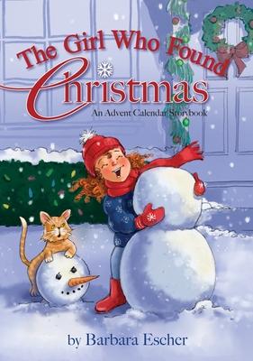 The Girl Who Found Christmas: An Advent Calendar Storybook