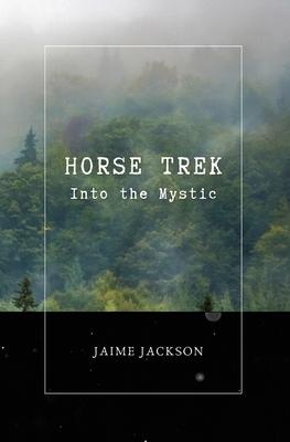 Horse Trek: Into the Mystic