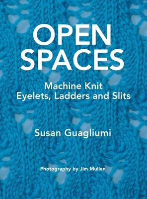 Open Spaces: Machine Knit Eyelets, Ladders and Slits