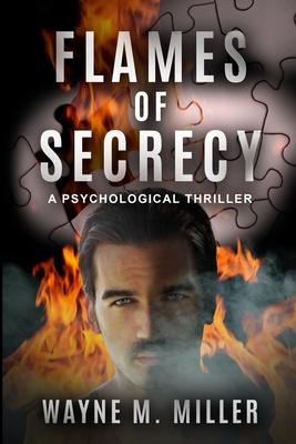 Flames of Secrecy: A Psychological Thriller