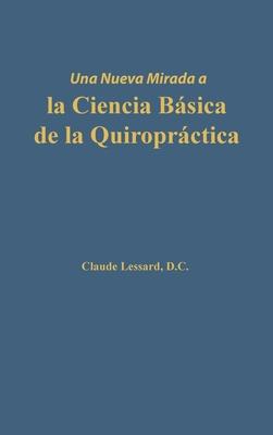 Una nueva mirada a la Ciencia Bsica de la Quiroprctica