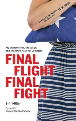 Final Flight Final Fight: My grandmother, the WASP, and Arlington National Cemetery