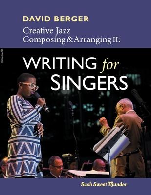 Creative Jazz Composing and Arranging II: Writing for Singers Subscription
