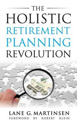 The Holistic Retirement Planning Revolution