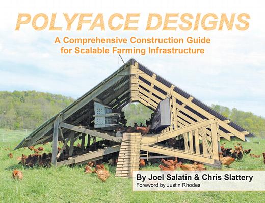 Polyface Designs: A Comprehensive Construction Guide for Scalable Farming Infrastructure