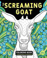 The Screaming Goat Coloring Book: The Screaming Goat Coloring Book: A Funny, Stress Relieving Adult Coloring Gag Gift for Goat Lovers with a Weird Sen Subscription
