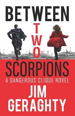 Between Two Scorpions: A Dangerous Clique Novel