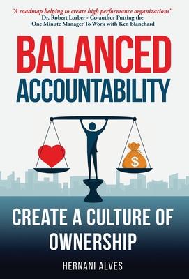 Balanced Accountability: Create a Culture of Ownership